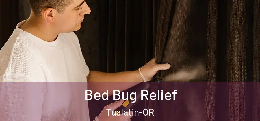 Bed Bug Relief Tualatin-OR