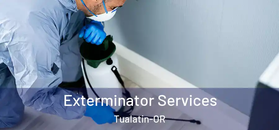 Exterminator Services Tualatin-OR