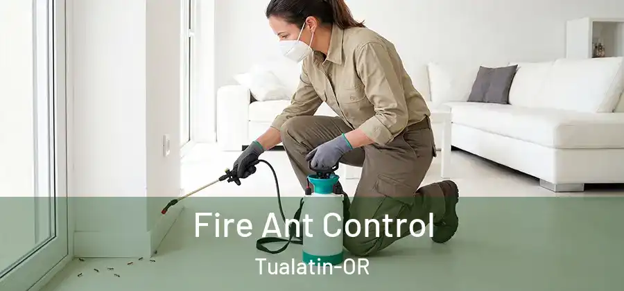 Fire Ant Control Tualatin-OR