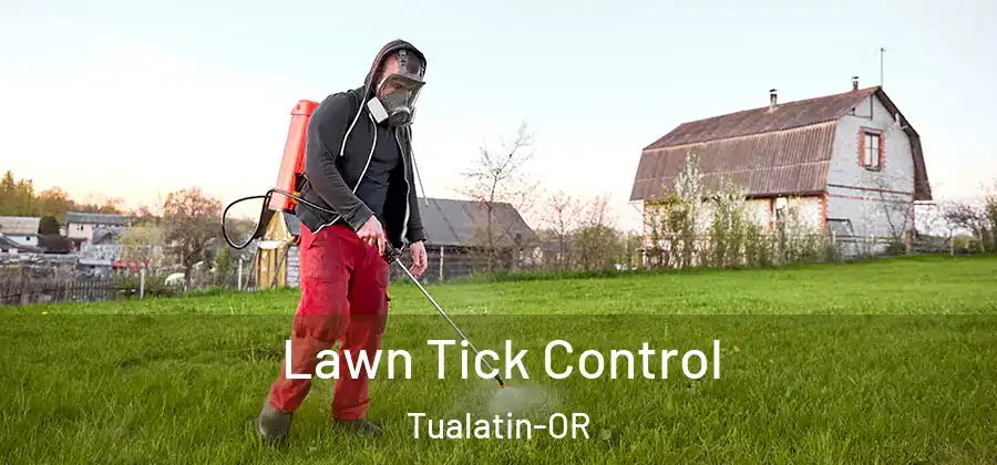 Lawn Tick Control Tualatin-OR