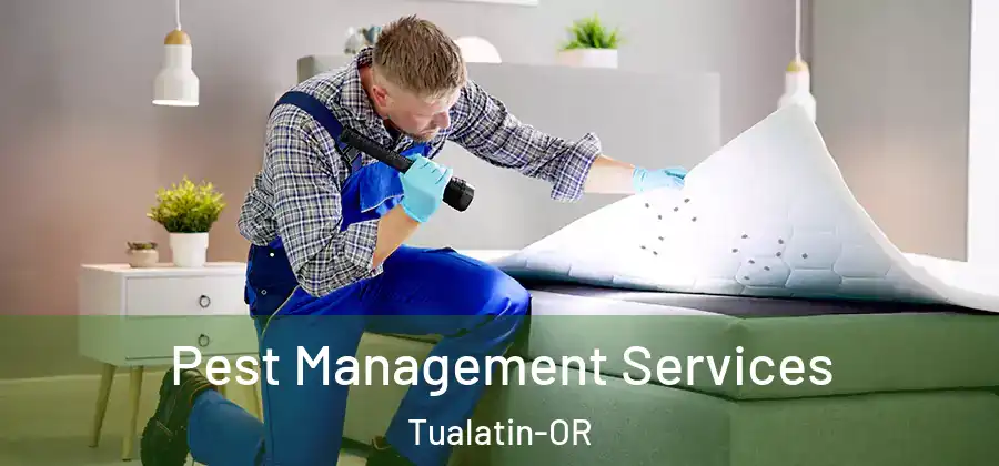 Pest Management Services Tualatin-OR
