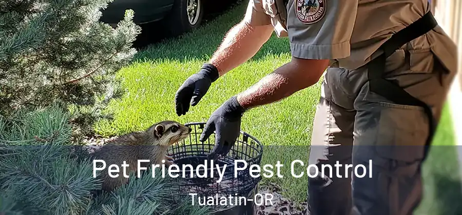 Pet Friendly Pest Control Tualatin-OR