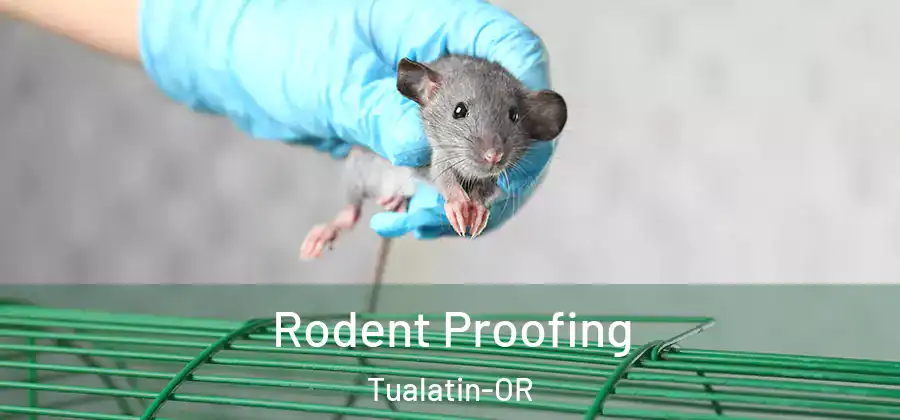 Rodent Proofing Tualatin-OR