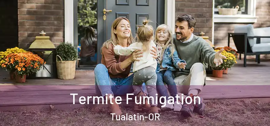  Termite Fumigation Tualatin-OR