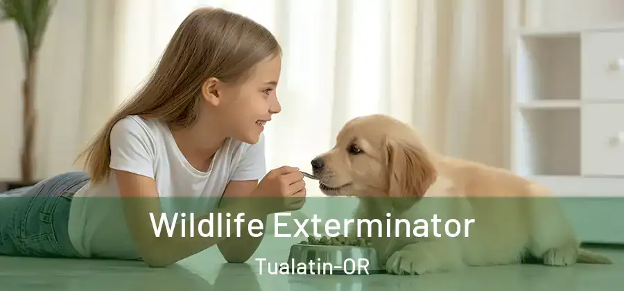 Wildlife Exterminator Tualatin-OR